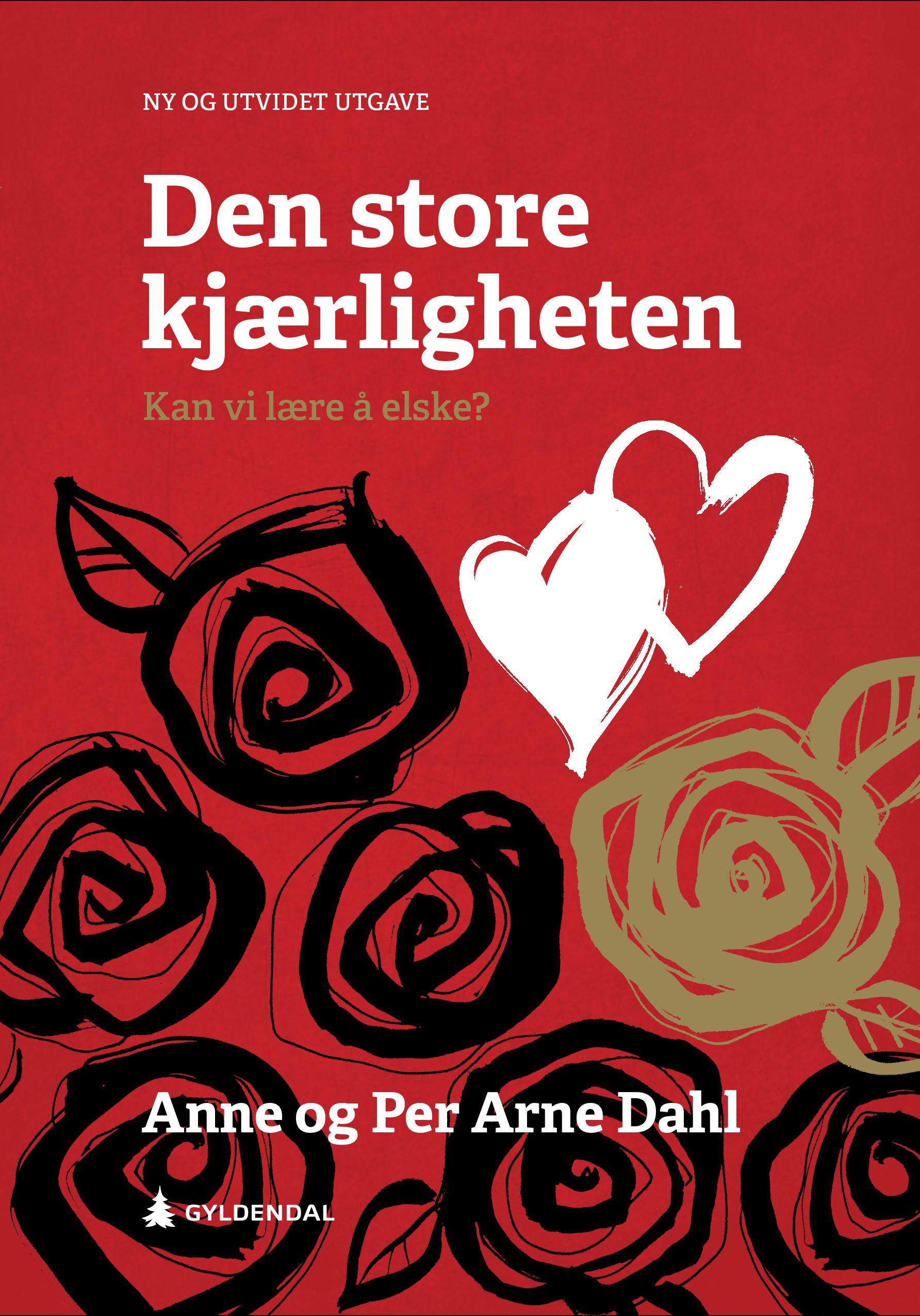 Den store kjærligheten : kan vi lære å elske?