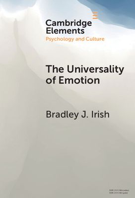 The Universality of Emotion : Perspectives from the Sciences and Humanities