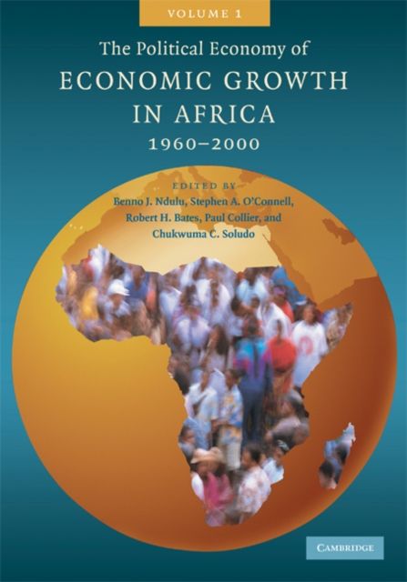 The Political Economy of Economic Growth in Africa, 1960–2000: Volume 1