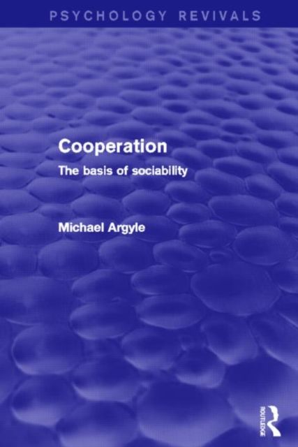 Cooperation (Psychology Revivals) : The basis of sociability
