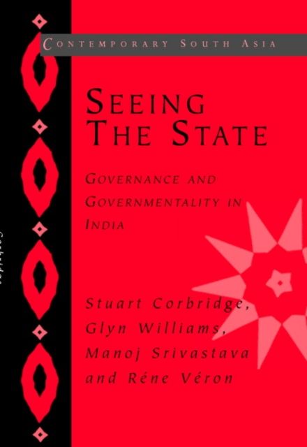 Seeing the State : Governance and Governmentality in India
