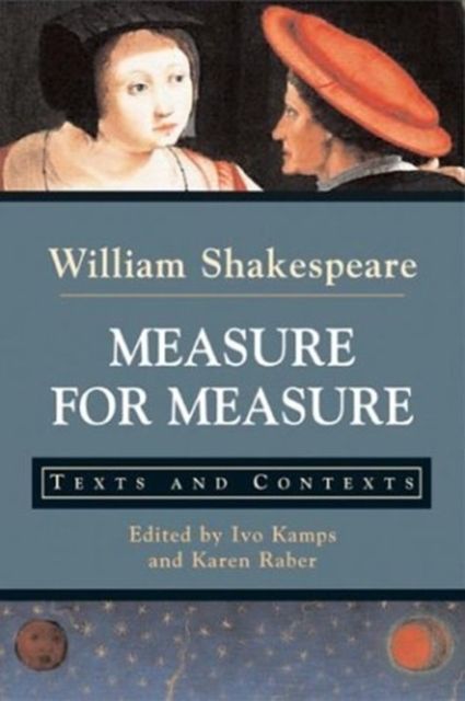 Measure for Measure : Texts and Contexts