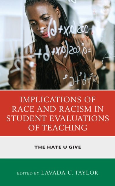 Implications of Race and Racism in Student Evaluations of Teaching : The Hate U Give