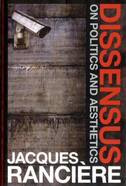 Dissensus : on politics and aesthetics