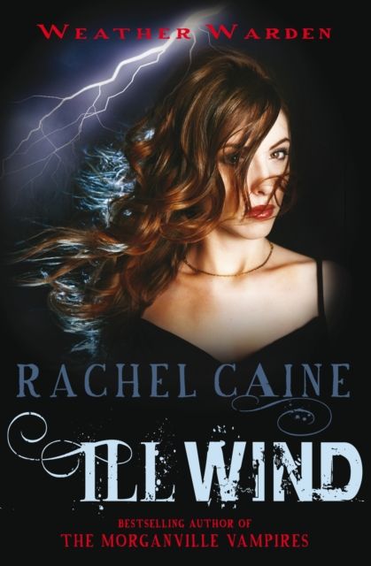 Ill Wind : The heart-stopping urban fantasy adventure