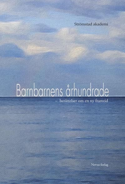 Barnbarnens århundrade : berättelser om en ny framtid