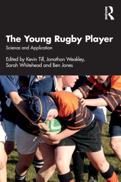 The Young Rugby Player : Science and Application