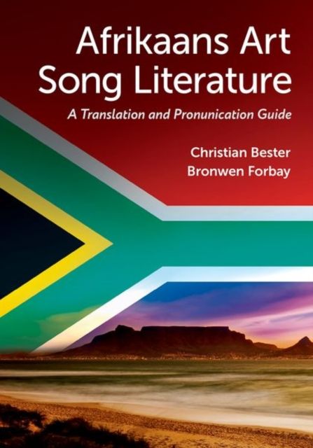 Afrikaans Art Song Literature : A Translation and Pronunciation Guide
