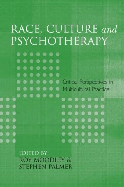 Race, Culture and Psychotherapy : Critical Perspectives in Multicultural Practice