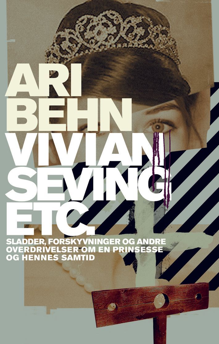 Vivian Seving etc. : sladder, forskyvniger og andre overdrivelser om en prinsesse og hennes samtid : en satirisk skisse