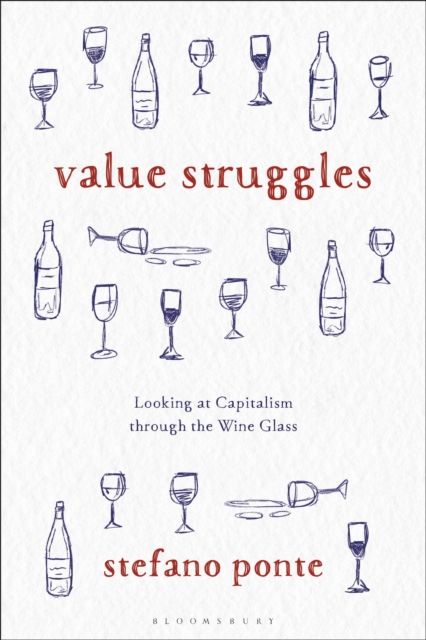 Value Struggles : Looking at Capitalism through the Wine Glass