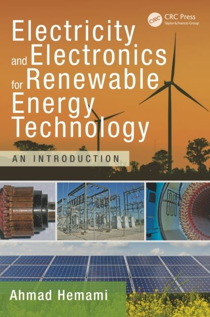 Electricity and Electronics for Renewable Energy Technology : An Introduction