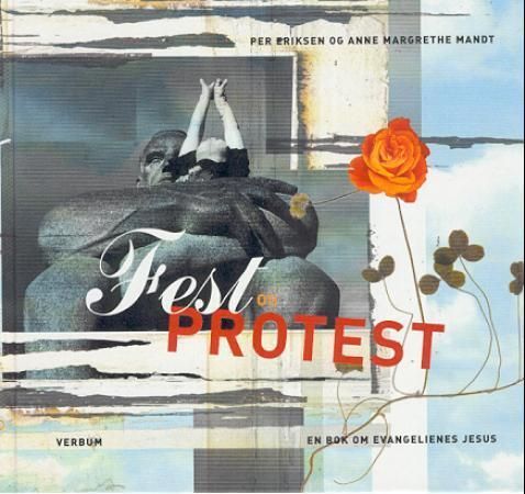 Forsidebilde av Fest og protest : en bok om evangelienes Jesus
