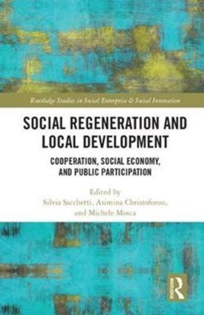 Social Regeneration and Local Development : Cooperation, Social Economy and Public Participation