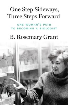 One Step Sideways, Three Steps Forward : One Woman’s Path to Becoming a Biologist