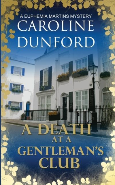 A Death at a Gentleman's Club : A Euphemia Martins Mystery