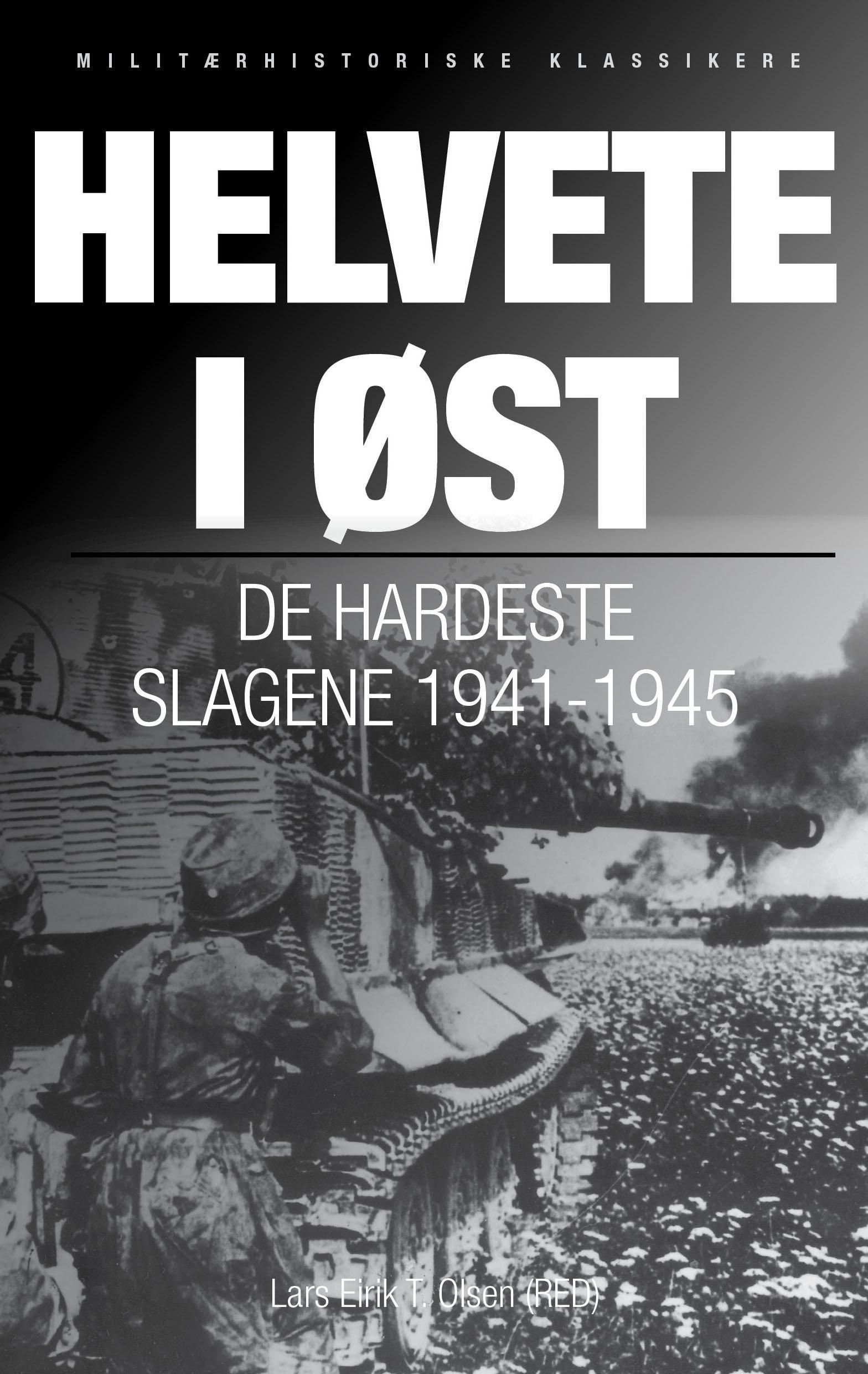 Helvete i øst : de hardeste slagene 1941-1945
