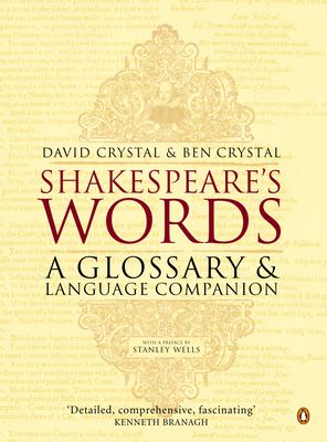 Shakespeare's words : a glossary and language companion