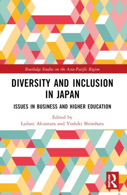 Diversity and Inclusion in Japan : Issues in Business and Higher Education