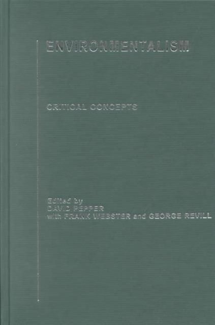 Environmentalism : Critical Concepts in the Environment