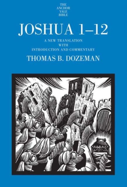 Joshua 1-12 : A New Translation with Introduction and Commentary