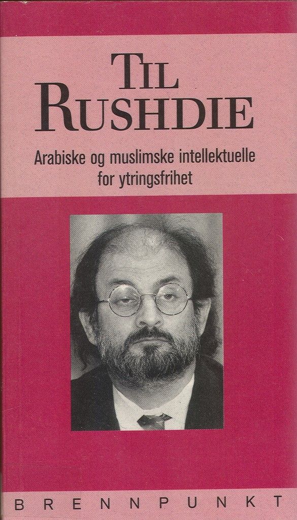 Til Rushdie : arabiske og muslimske intellektuelle for ytringsfrihet