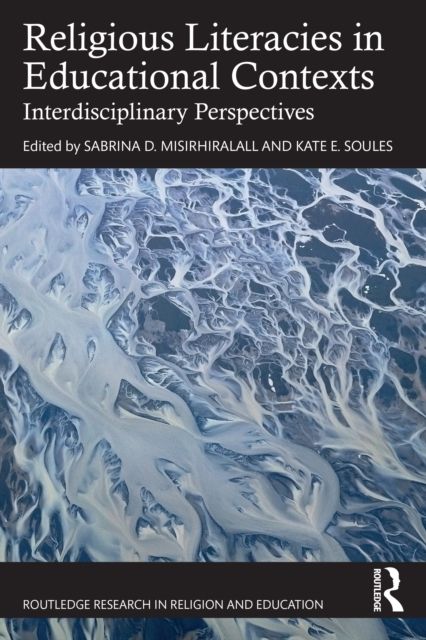 Religious Literacies in Educational Contexts : Interdisciplinary Perspectives