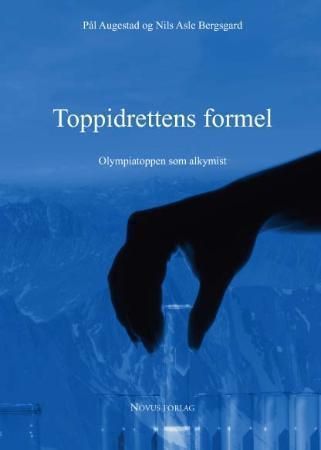 Toppidrettens formel : Olympiatoppen som alkymist