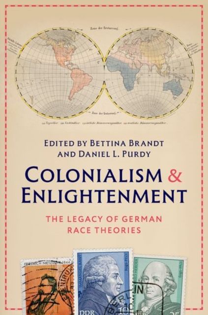 Colonialism and Enlightenment : The Legacy of German Race Theories
