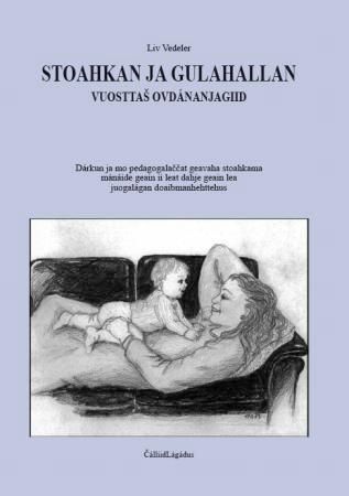 Stoahkan ja gulahallan : vuosttas ovdananjagiid