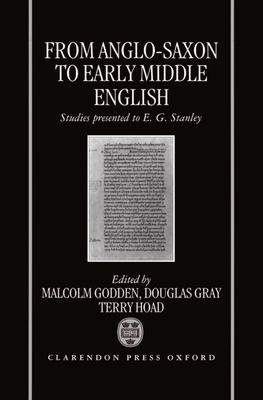 From Anglo-Saxon to Early Middle English : Studies Presented to E. G. Stanley