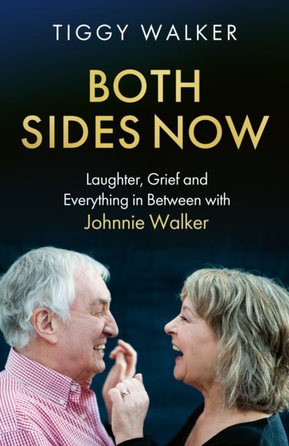 Both Sides Now : Laughter, Grief and Everything in Between with Johnnie Walker