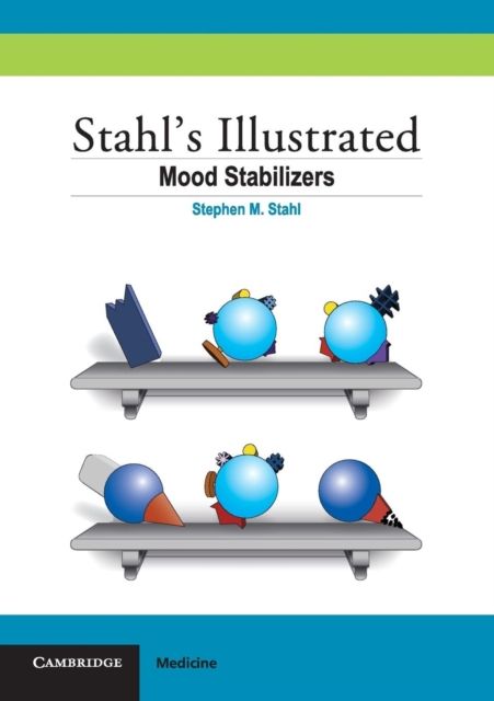 Stahl's Illustrated Mood Stabilizers