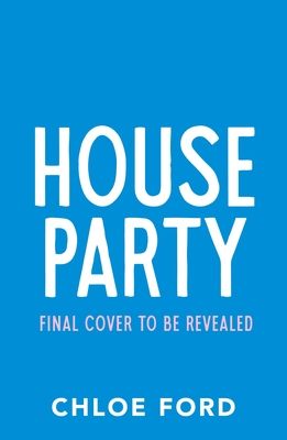 House Party : A swoonworthy forced proximity, best friend's older brother rom-com, brand new for 2025!