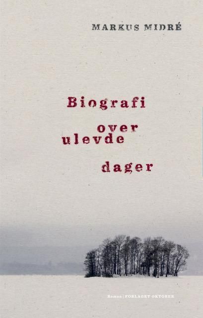 Biografi over ulevde dager : roman