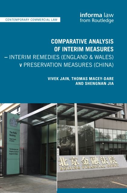 Comparative Analysis of Interim Measures – Interim Remedies (England & Wales) v Preservation Measures (China)