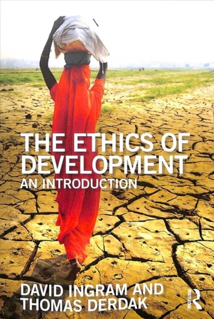 The Ethics of Development : An Introduction