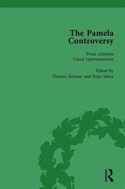 The Pamela Controversy Vol 2 : Criticisms and Adaptations of Samuel Richardson's Pamela, 1740-1750