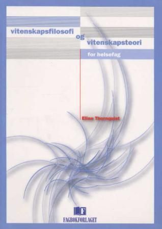 Vitenskapsfilosofi og vitenskapsteori : for helsefag