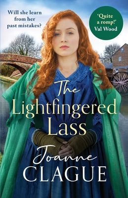 The Lightfingered Lass : A gripping, gritty Victorian saga with a daring heroine