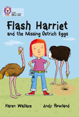 Flash Harriet and the Missing Ostrich Eggs : Band 14/Ruby