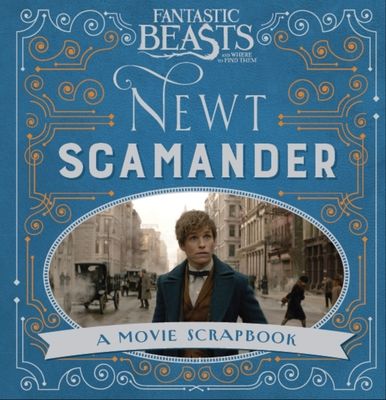 Fantastic Beasts and Where to Find Them – Newt Scamander : A Movie Scrapbook