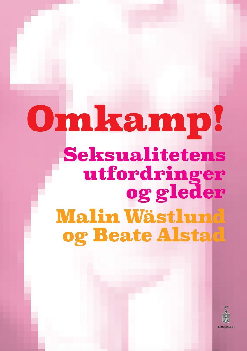 Omkamp! : seksualitetens utfordringer og gleder