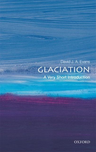 Glaciation : a very short introduction