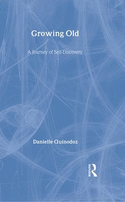 Growing Old : A Journey of Self-Discovery