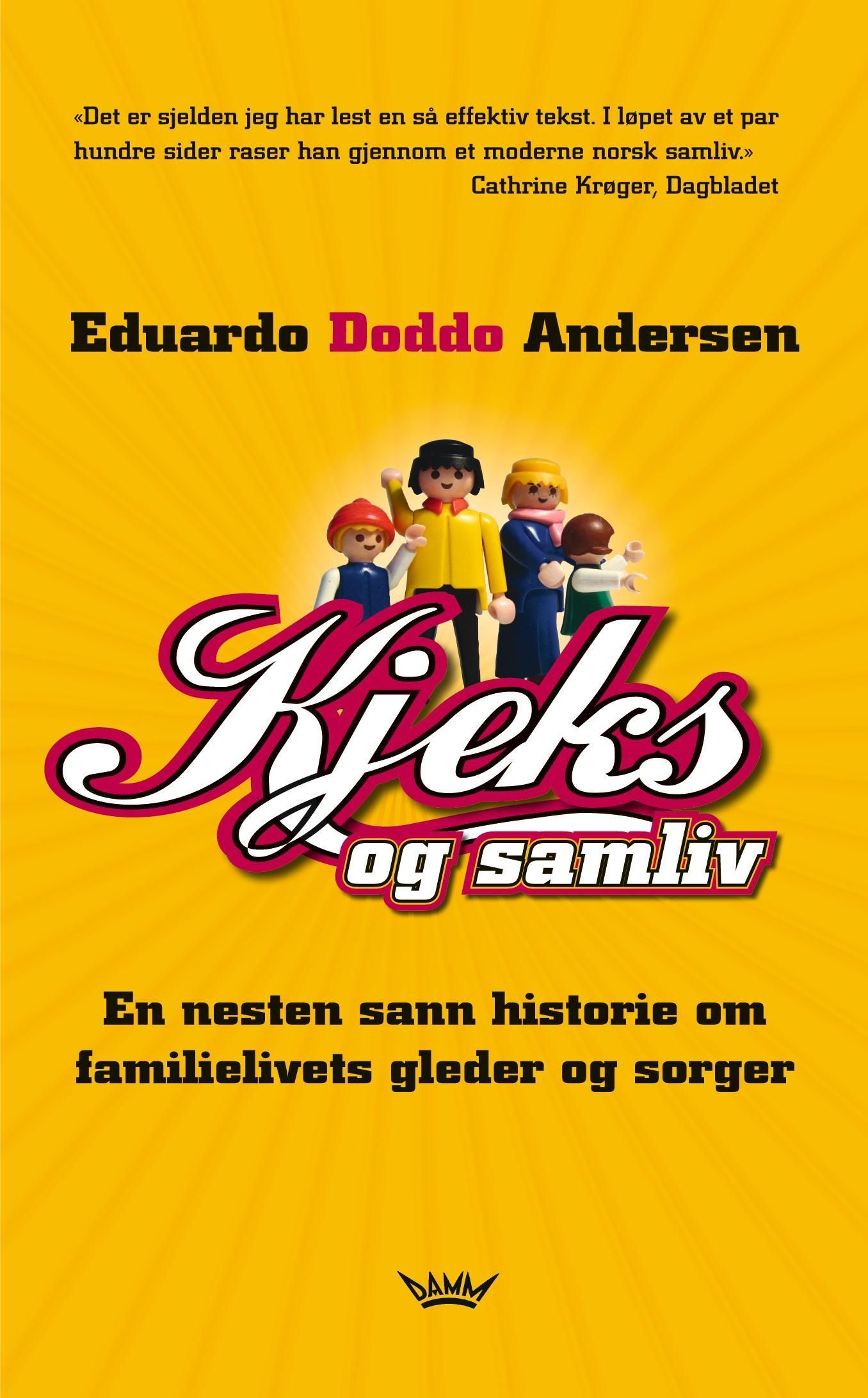 Kjeks og samliv : en nesten sann historie om familielivets gleder og sorger
