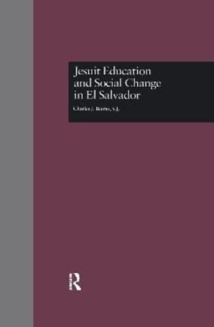 Jesuit Education and Social Change in El Salvador