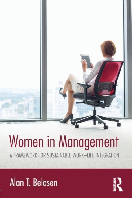 Women in Management : A Framework for Sustainable Work–Life Integration