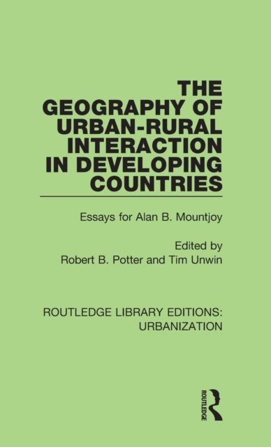 The Geography of Urban-Rural Interaction in Developing Countries : Essays for Alan B. Mountjoy