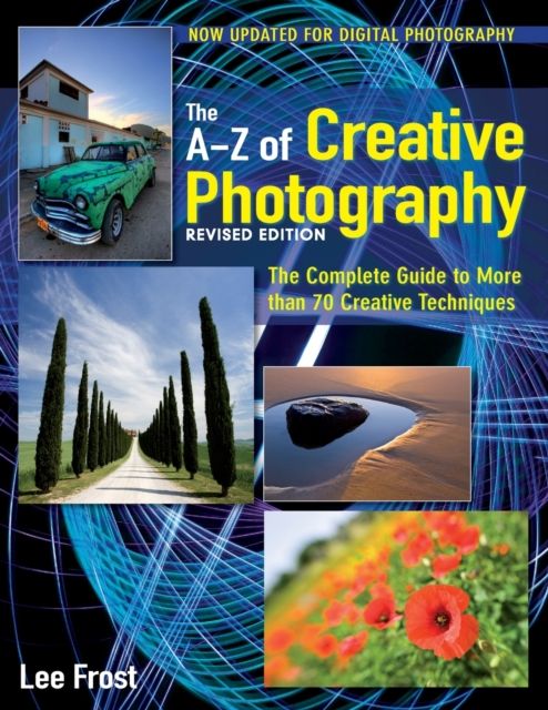 The A-Z of creative photography